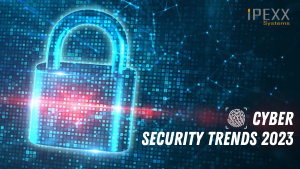 Cyber Security Trends 2023 von IPEXX Systems