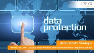Datenschutz Strategien für Unternehmen von IPEXX-Systems