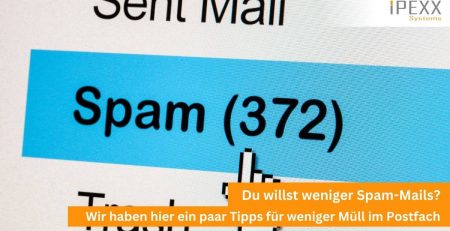 So wehrst du dich gegen Spam-Mails mit IPEXX-Systems